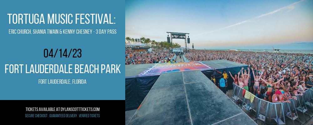 Tortuga Music Festival: Eric Church, Shania Twain & Kenny Chesney - 3 Day Pass at Dylan Scott Tickets