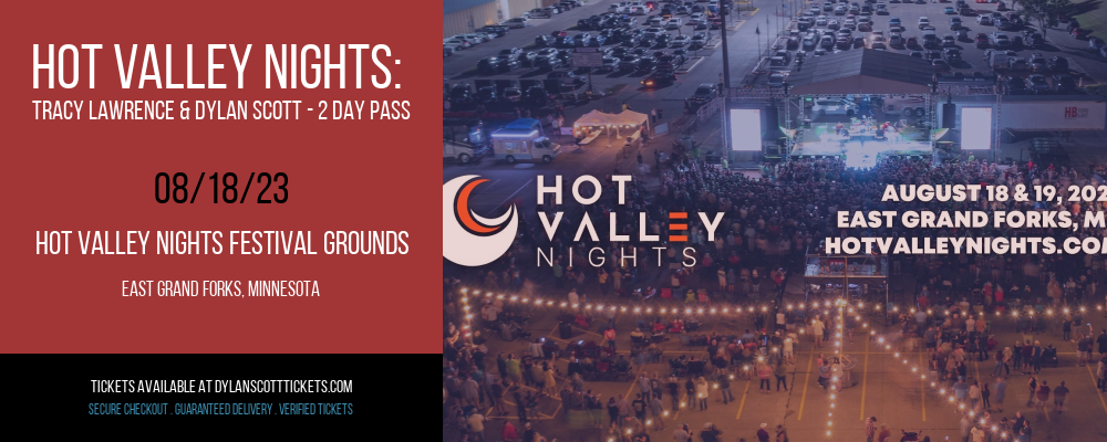 Hot Valley Nights: Tracy Lawrence & Dylan Scott - 2 Day Pass at Dylan Scott Tickets